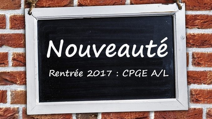 NOUVEAUTÉ rentrée 2017- CPGE A-L