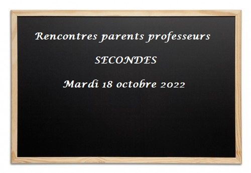 Rencontres parents professeurs de Seconde – Mardi 18 octobre à partir de 18h15